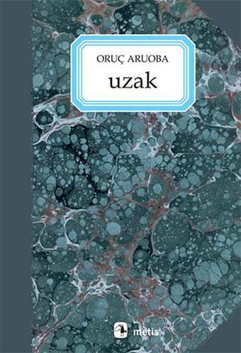 Uzak - Oruç Aruoba - Metis Yayınları