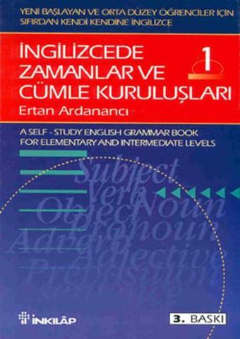 İngilizcede Zamanlar ve Cümle Kuruluşları Cilt 1 - Ertan Ardanancı - İnkılap Kitabevi Yayınevi