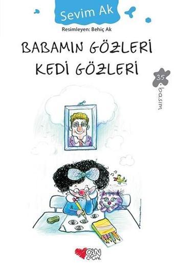 Babamın Gözleri Kedi Gözleri - Sevim Ak - Can Çocuk Yayınları