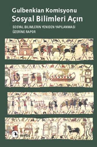 Sosyal Bilimleri Açın - Gulbenkian Komisyonu - Metis Yayınları