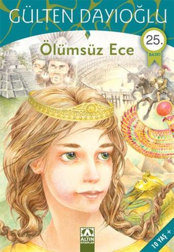 Ölümsüz Ece - Gülten Dayıoğlu - Altın Kitaplar