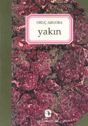 Yakın - Oruç Aruoba - Metis Yayınları