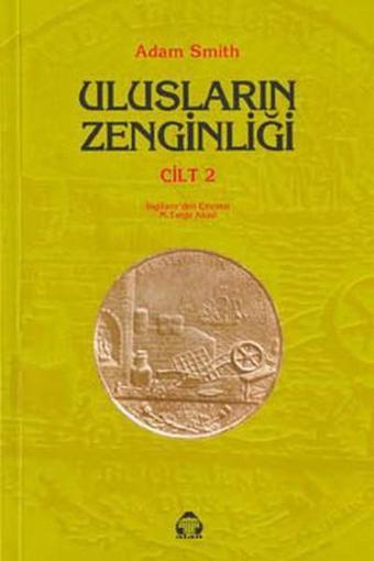 Ulusların Zenginliği-2.Cilt - Adam Smith - Yeni Alan Yayıncılık