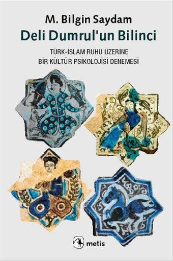 Deli Dumrul'un Bilinci - Bilgin Saydam - Metis Yayınları