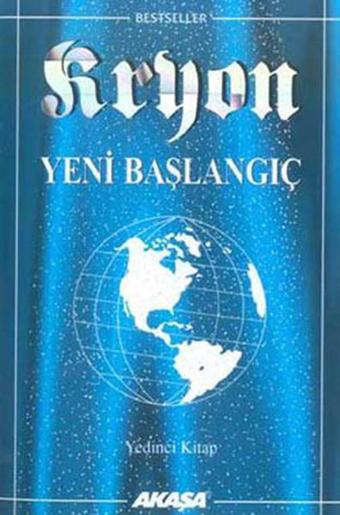 Yeni Başlangıç-Kryon-7 - Kryon  - Akaşa Yayın