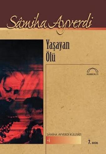 Yaşayan Ölü - Samiha Ayverdi - Kubbealtı Neşriyatı