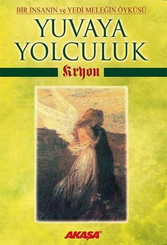 Yuvaya Yolculuk - Lee Carroll - Akaşa Yayın