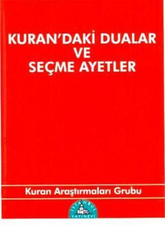 Kur'andaki Dualar ve Seçme Ayetler - Araştırmaları Grubu - İstanbul Yayınevi