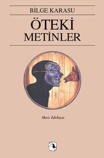 Öteki Metinler - Bilge Karasu - Metis Yayınları