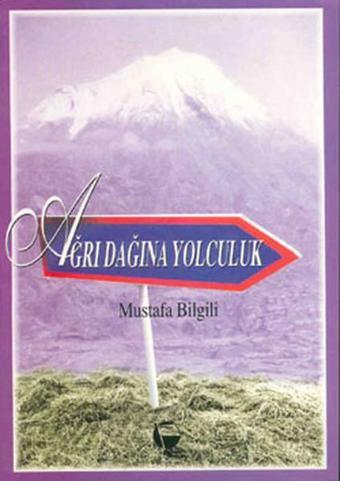 Ağrı Dağı'na Yolculuk - Belge Yayınları