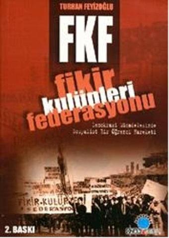 Fikir Kulüpleri Federasyonu - Turhan Feyizoğlu - Ozan Yayıncılık