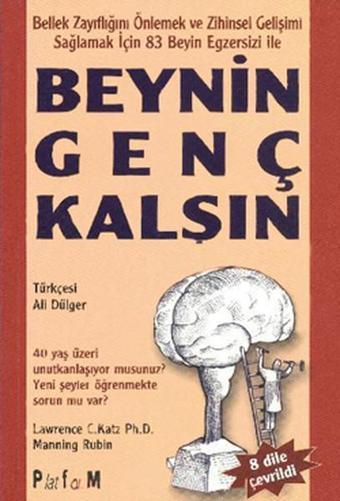 Beynin Genç Kalsın - Lawrence C. Katz - Platform Yayınları