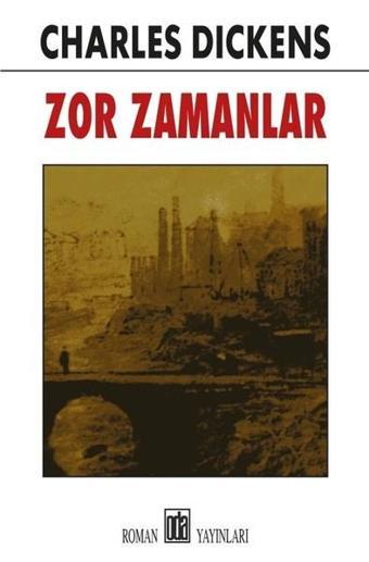 Zor Zamanlar - Charles Dickens - Oda Yayınları