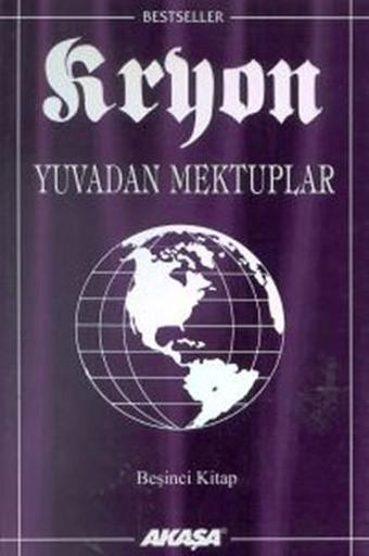 Yuvadan Mektuplar-Kryon-5 - Lee Carroll - Akaşa Yayın