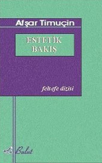 Estetik Bakış - Afşar Timuçin - Bulut Yayınları