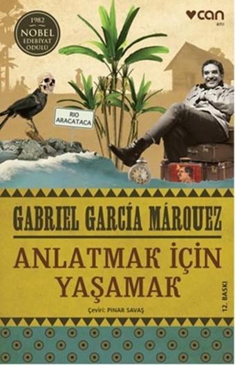 Anlatmak İçin Yaşamak - Gabriel Garcia Marquez - Can Yayınları