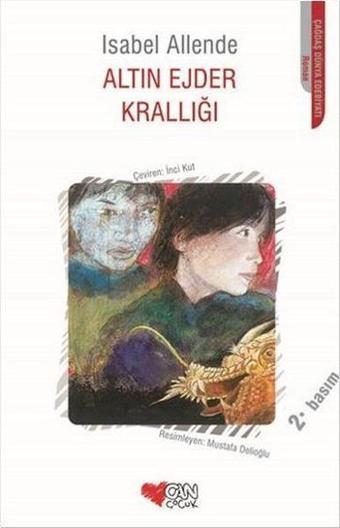 Altın Ejder Krallığı - Isabel Allende - Can Çocuk Yayınları