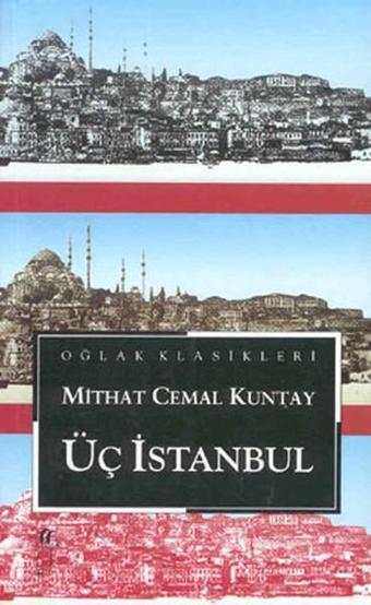 Üç İstanbul - Büyük Boy - Mithat Cemal Kuntay - Oğlak Yayıncılık