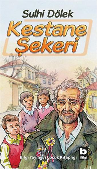 Kestane Şekeri - Sulhi Dölek - Bilgi Yayınevi