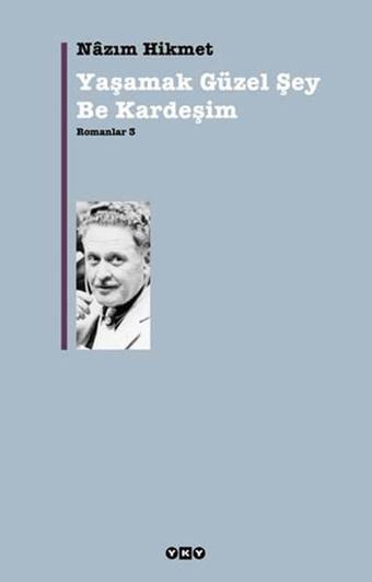 Yaşamak Güzel Şey Be Kardeşim - Nazım Hikmet - Yapı Kredi Yayınları