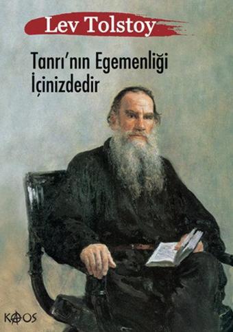 Tanrı'nın Egemenliği İçinizdedir - Lev Nikolayeviç Tolstoy - Kaos Yayınları