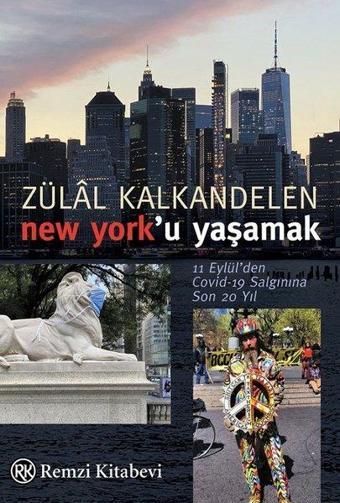 New York'u Yaşamak - Zülal Kalkandelen - Remzi Kitabevi