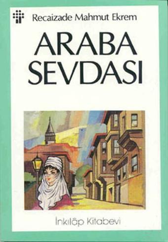 Araba Sevdası - Recaizade Mahmut Ekrem - İnkılap Kitabevi Yayınevi