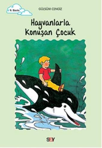 Tomurcuk 12-Hayvanlarla Konuşan Çocuk - Gülsüm Cengiz - Say Çocuk