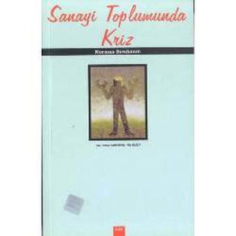 Sanayi Toplumunda İmajınız - Norman Birnbaum - Babil Yayıncılık