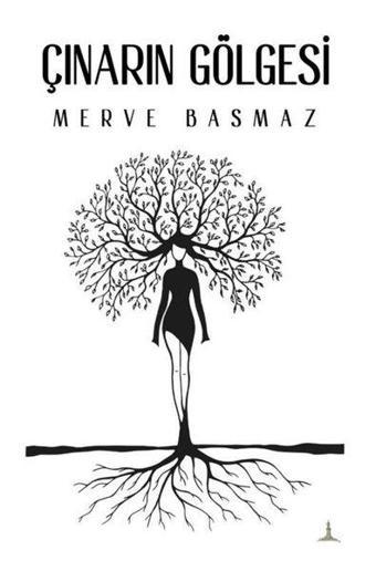 Çınarın Gölgesi - Merve Basmaz - Odessa Yayınevi