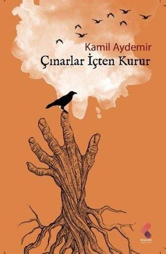 Çınarlar İçten Kurur - Kamil Aydemir - Klaros Yayınları