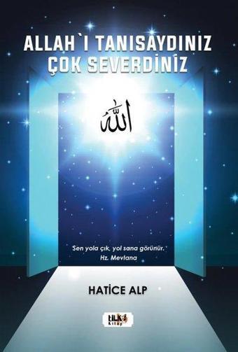 Allah'ı Tanısaydınız Çok Severdiniz - Tilki Kitap
