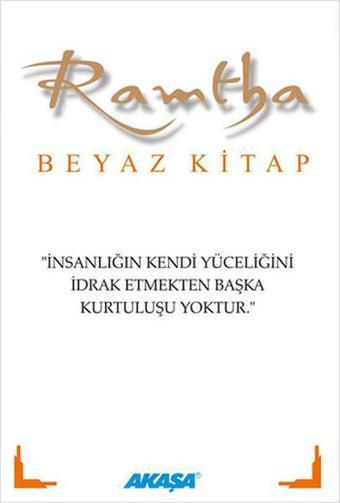 Ramtha - Beyaz Kitap - J. Z. Knight - Akaşa Yayın