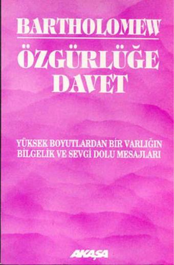 Özgürlüğe Davet - Bartholomew  - Akaşa Yayın