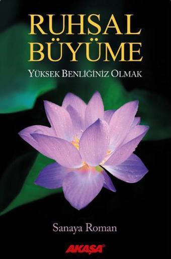 Ruhsal Büyüme - Sanaya Roman - Akaşa Yayın