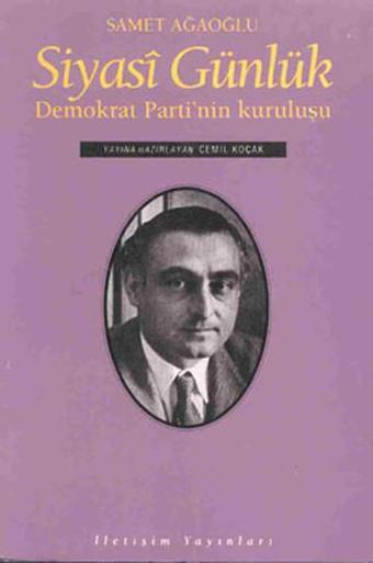 Siyasi Günlük - Samet Ağaoğlu - İletişim Yayınları