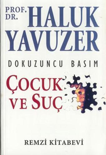 Çocuk ve Suç - Haluk Yavuzer - Remzi Kitabevi