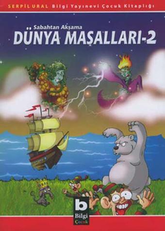 Dünya Masalları 2 - Serpil Ural - Bilgi Yayınevi