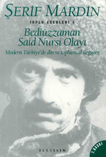 Bediüzzaman Said Nursi - Şerif Mardin - İletişim Yayınları