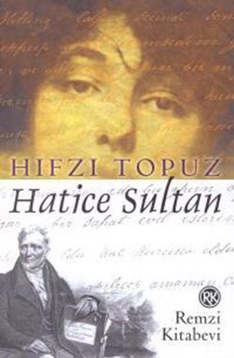 Hatice Sultan - Hıfzı Topuz - Remzi Kitabevi