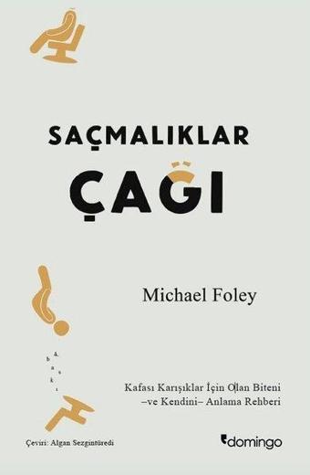 Saçmalıklar Çağı - Michael Foley - Domingo Yayınevi