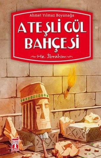 Ateşli Gül Bahçesi - Ahmet Yılmaz Boyunağa - Genç Timaş