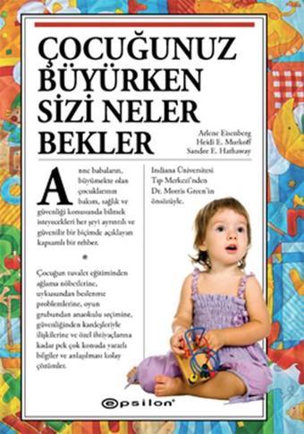 Çocuğunuz Büyürken Sizi Neler Bekler - Heidi E. Murkoff - Epsilon Yayınevi