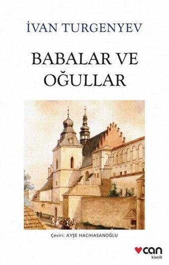 Babalar ve Oğullar - Ivan Sergeyeviç Turgenyev - Can Yayınları