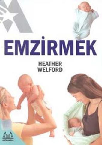 Emzirmek - Arkadaş Yayıncılık