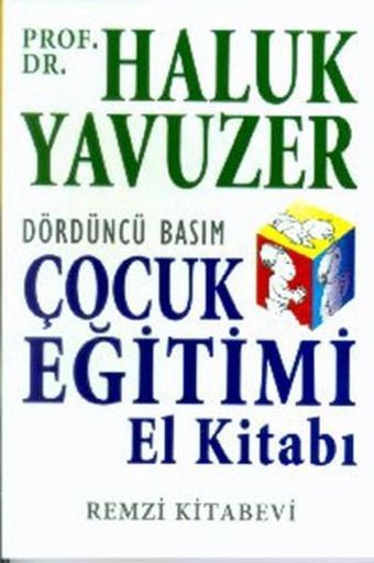 Çocuk Eğitimi El Kitabı - Haluk Yavuzer - Remzi Kitabevi