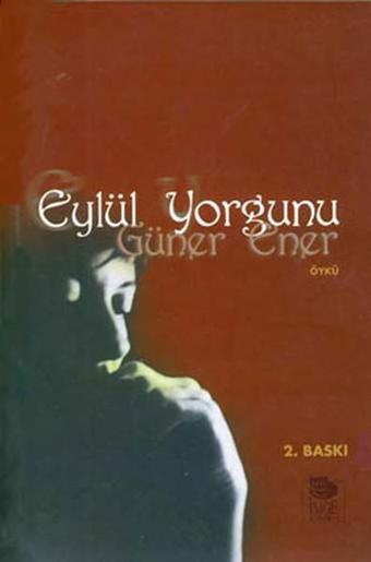 Eylül Yorgunu - Güner Ener - İmge Kitabevi