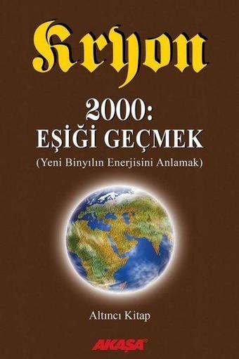 Kryon-Eşiği Geçmek-6 - Lee Carroll - Akaşa Yayın