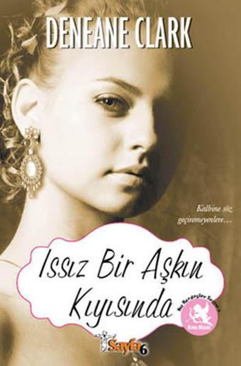 Issız Bir Aşkın Kıyısında - Deneane Clark - Sayfa 6