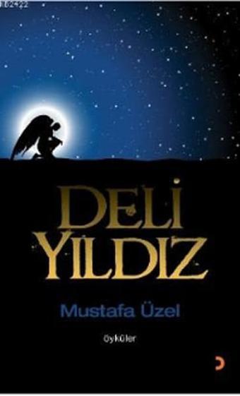 Deli Yıldız - Mustafa Üzel - Cinius Yayınevi